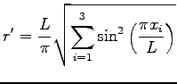 $\displaystyle r'= \frac{L}{ \pi } \sqrt{\sum_{i=1}^3 \sin^2\left ( \frac{ \pi x_i }{L }\right )}$