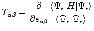 $\displaystyle T_{\alpha \beta} = \frac{\partial }{\partial \epsilon_{\alpha \be...
...vert \Psi_\epsilon \rangle }{\langle \Psi_\epsilon \vert \Psi_\epsilon \rangle}$