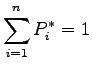 $\displaystyle \sum_{i=1}^nP_i^* = 1$