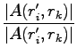 $\displaystyle \frac{\left\vert A(r'_i,r_k) \right\vert }{ \left\vert A(r'_i,r_k) \right\vert }$