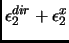 $\displaystyle \epsilon_2^{dir} + \epsilon_2^{x}$